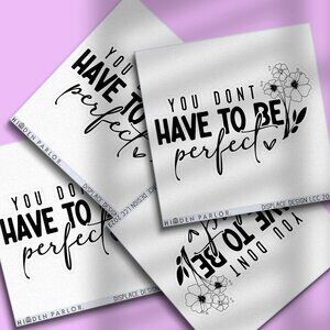 3pc - "You Don't Have to Be Perfect" Sticker Pack – Waterbottle, Tumbler, Laptop